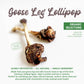 Organic Goose Leg Lollipop Dog Chew (Sold per pair)